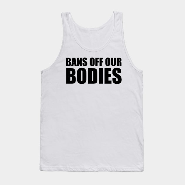 bans off our bodies Tank Top by ezzobair
